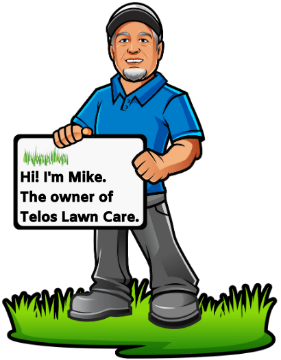 A cartoon mascot of Mike Spalione, owner of Telos Lawn Care. He is holding a sign that says, "Hi! I'm Mike. The owner of Telos Lawn Care."